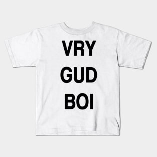 VRY GUD BOI Kids T-Shirt